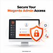 Secure-Your-Magento-Admin-Access