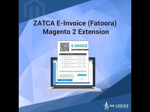 E-Invoicing (Fatoora) compatible with ZATCA Magento 2 Extension