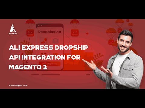 Automate Your Dropshipping With Our Extension | Magento 2 | AALogics