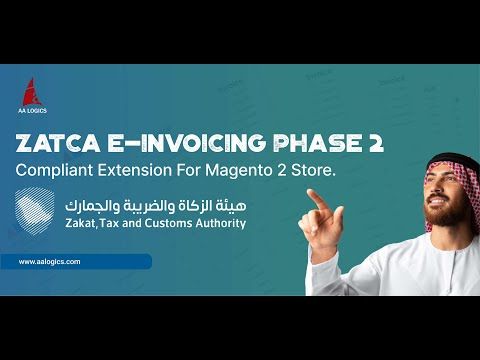 Zatca Phase 2 For Magento 2 Tutorial - AALogics